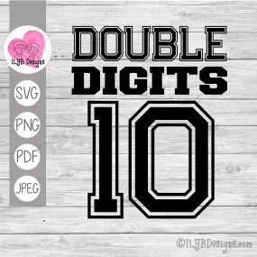 Double Digits SVG, 10th Birthday Cut File